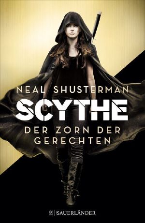 [Arc of a Scythe 02] • Scythe · Der Zorn der Gerechten